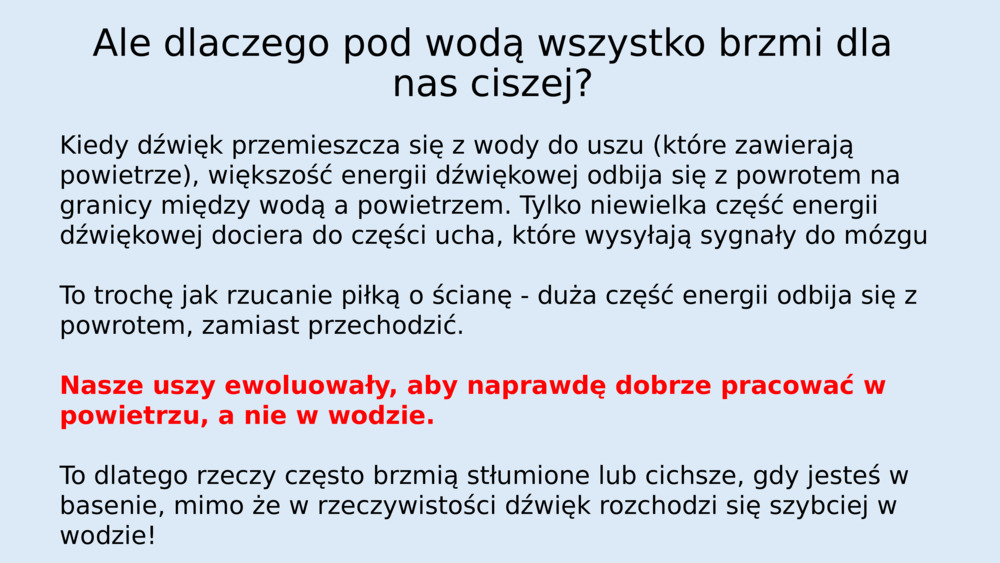 Ale dlaczego pod wodą wszystko brzmi dla nas ciszej?
