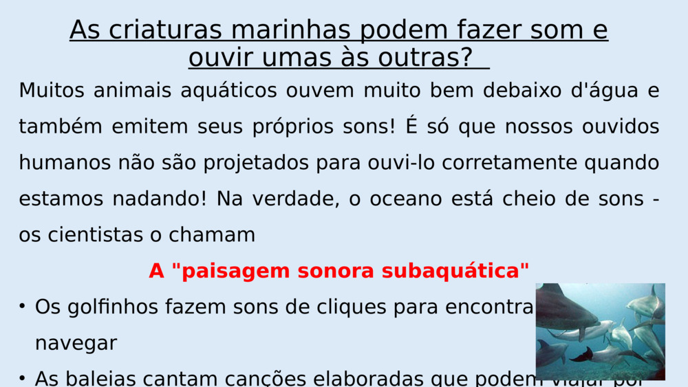 As criaturas marinhas podem fazer som e ouvir umas às outras?  