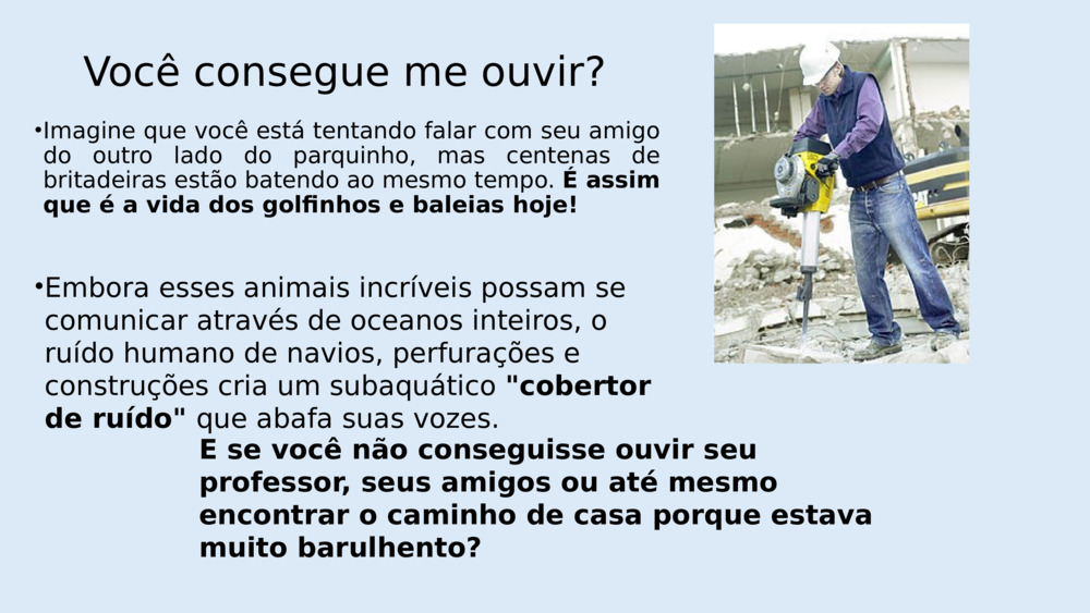 Você consegue me ouvir?