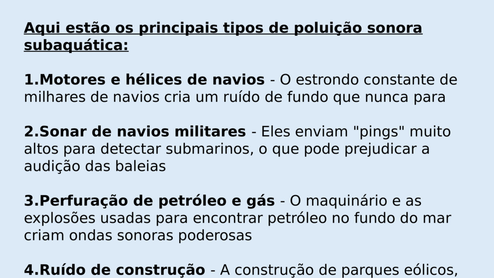 Aqui estão os principais tipos de poluição sonora subaquática: