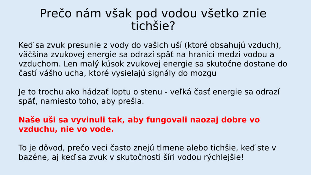 Prečo nám však pod vodou všetko znie tichšie?