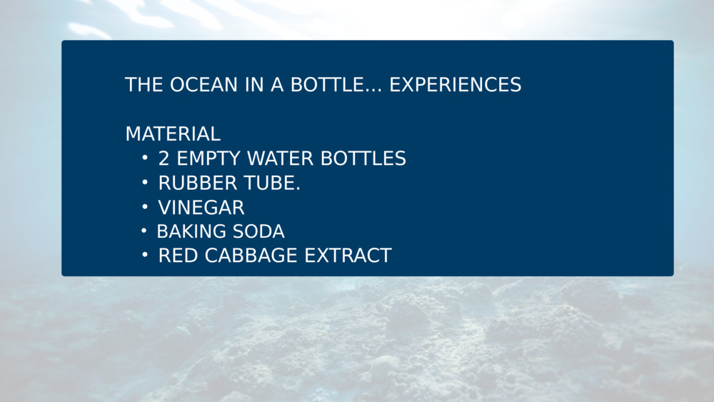 THE OCEAN IN A BOTTLE... EXPERIENCES