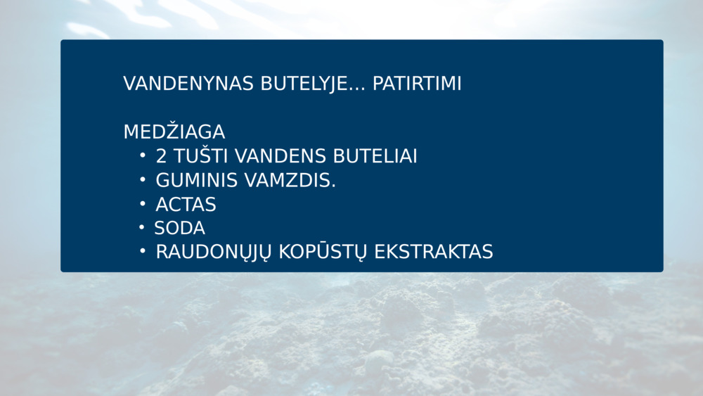 VANDENYNAS BUTELYJE... PATIRTIMI