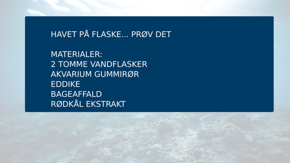 HAVET PÅ FLASKE... PRØV DET