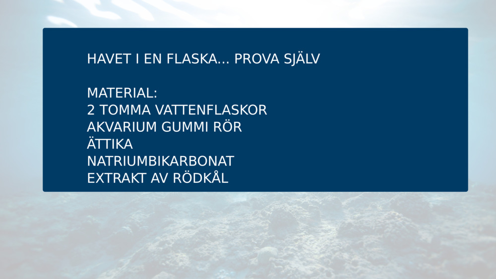 HAVET I EN FLASKA... PROVA SJÄLV
