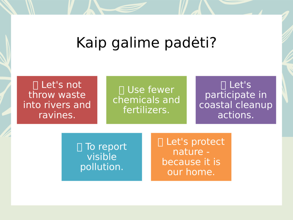 Kaip galime padėti?