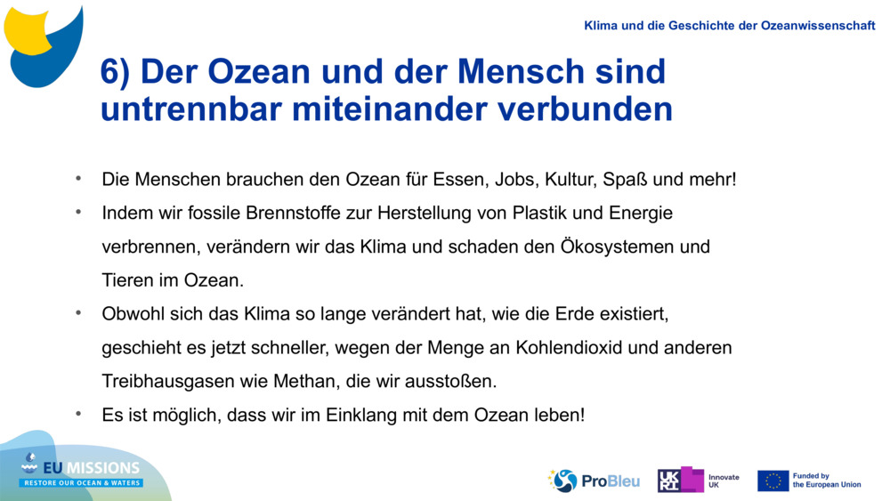 6) Der Ozean und der Mensch sind untrennbar miteinander verbunden