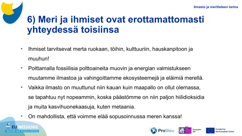 6) Meri ja ihmiset ovat erottamattomasti yhteydessä toisiinsa