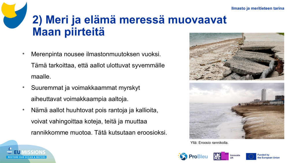 2) Meri ja elämä meressä muovaavat Maan piirteitä
