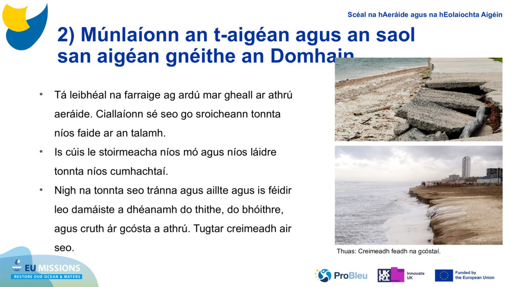 2) Múnlaíonn an t-aigéan agus an saol san aigéan gnéithe an Domhain