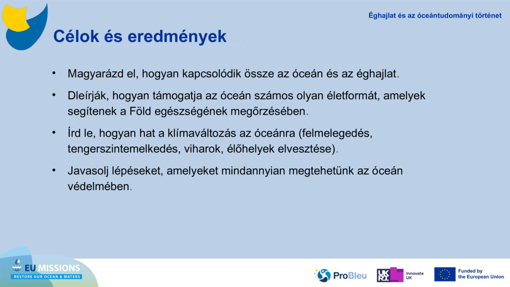 Célok és eredmények