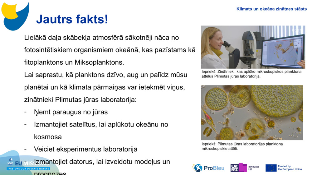 Lielākā daļa skābekļa atmosfērā sākotnēji nāca no fotosintētiskiem organismiem okeānā, kas pazīstams kā fitoplanktons un 