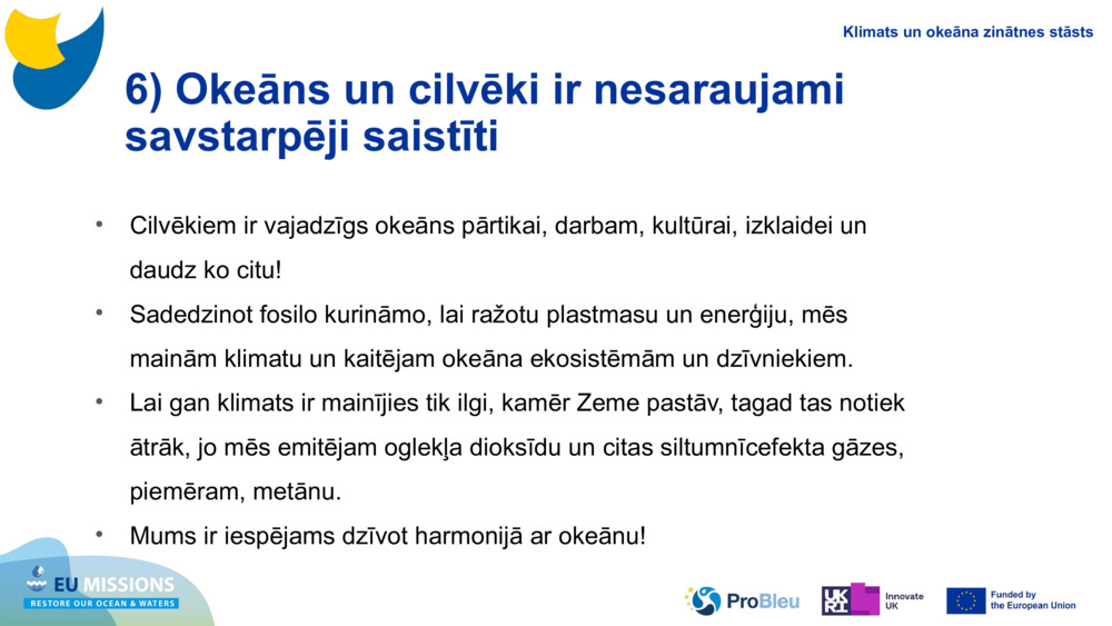 6) Okeāns un cilvēki ir nesaraujami savstarpēji saistīti