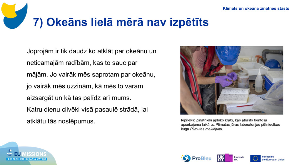 7) Okeāns lielā mērā nav izpētīts