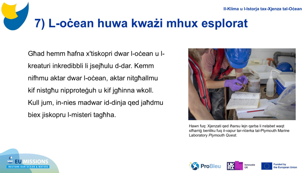 7) L-oċean huwa kważi mhux esplorat