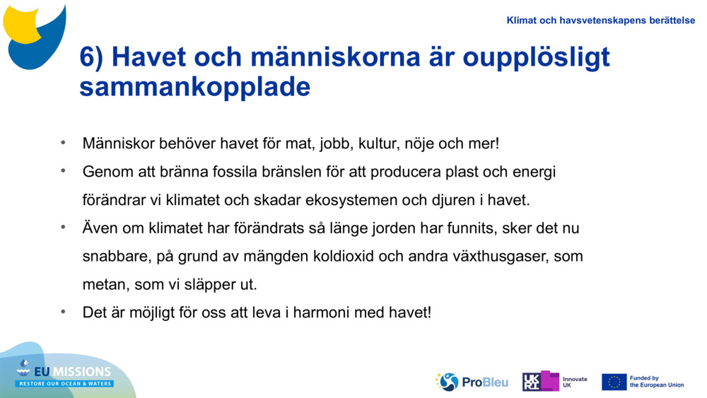 6) Havet och människorna är oupplösligt sammankopplade